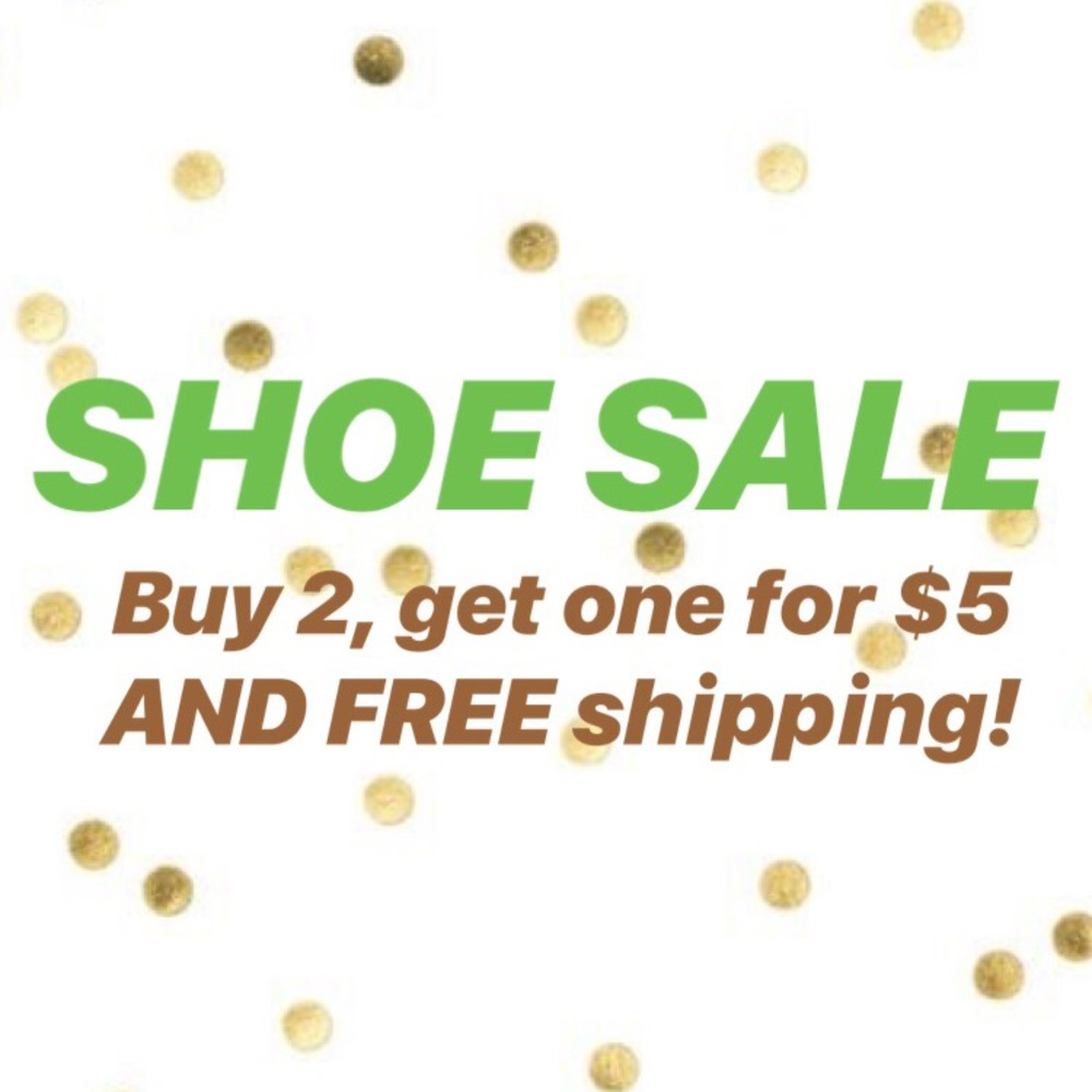 SHOE SALE! Buy 2 & get 1 for $5 AND free shipping!